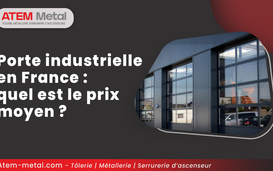 Porte industrielle en France : quel est le prix moyen ?