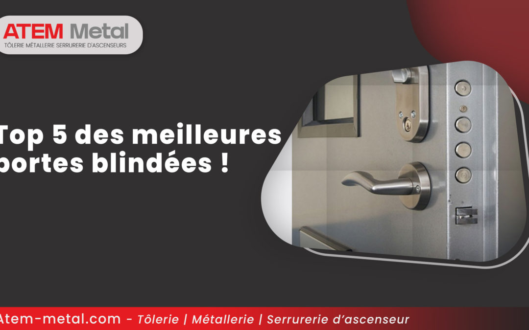 Top 5 des meilleures portes blindées !