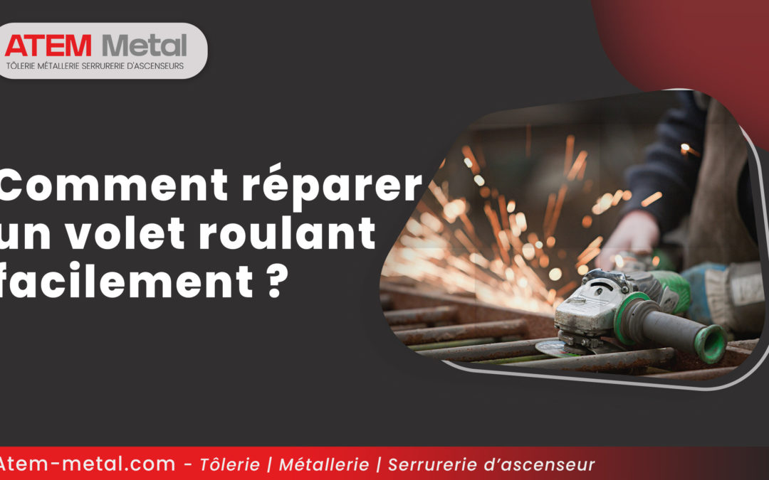 Comment réparer un volet roulant facilement ?